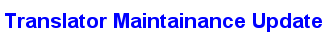 Translator Mainatainance Update